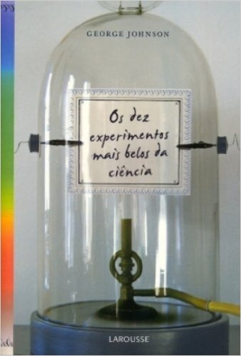 Os Dez Experimentos Mais Belos Da Ciência