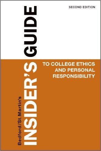 Insider's Guide to College Ethics and Personal Responsibility 2e: Second Edition