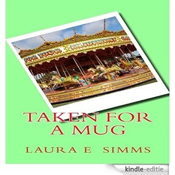 Taken For A Mug (The Hunter Saga) (English Edition) [Kindle-editie]