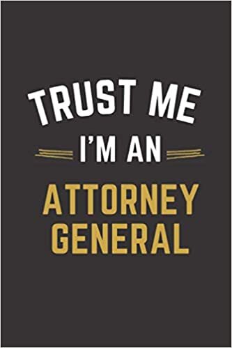indir Trust Me I&#39;m An Attorney general: Lined Notebook / Journal Gift, 100 Pages, 6x9, Soft Cover, Matte Finish, Attorney general funny gift.