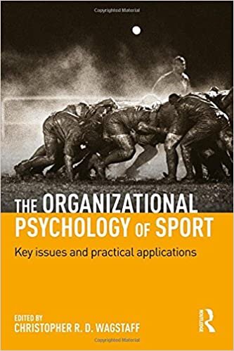 The Organizational Psychology of Sport: Key Issues and Practical Applications