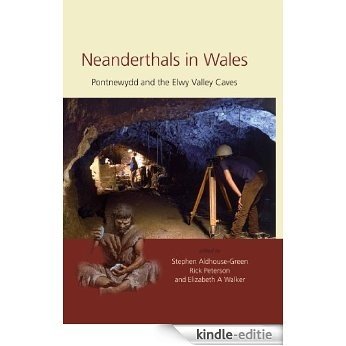 Neanderthals in Wales: Pontnewydd and the Elwy Valley Caves [Kindle-editie] beoordelingen