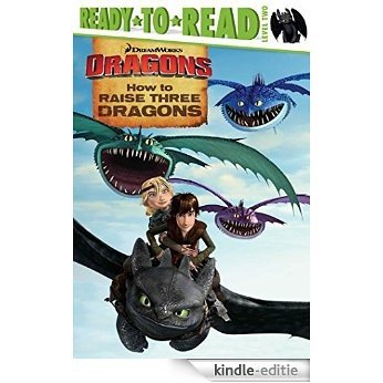How to Raise Three Dragons [Kindle-editie]