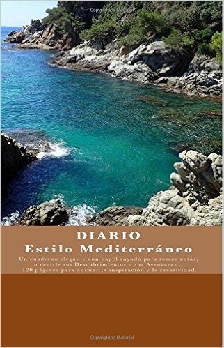 Diario Estilo Mediterraneo: Diario / Cuaderno de Viaje / Diario de a Bordo - Diseno Unico