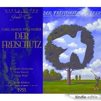 OPD 7038 Weber-Der Freischutz: German-English Libretto (Opera d'Oro Grand Tier) (English Edition) [Kindle-editie]