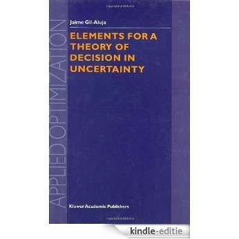 Elements for a Theory of Decision in Uncertainty (Applied Optimization) [Kindle-editie]