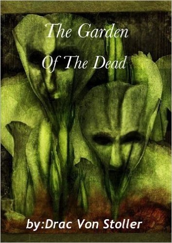 The Garden of the Dead (31 Horrifying Tales From The Dead) (English Edition)