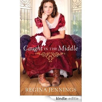 Caught in the Middle (Ladies of Caldwell County, Book 3) [Kindle-editie] beoordelingen