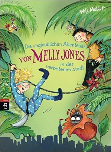 Die unglaublichen Abenteuer von Melly Jones in der verbotenen Stadt (Melly Jones - Die Reihe 2) (German Edition) baixar