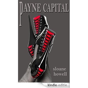 Payne Capital: A Hot and Sexy Erotic Novella (The Payne Capital Series Book 1) (English Edition) [Kindle-editie]