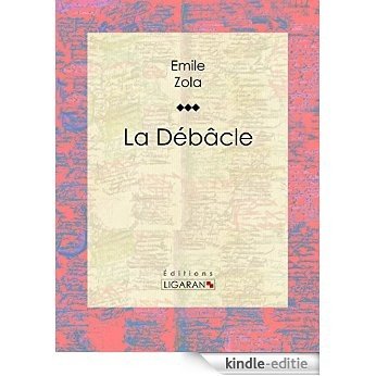 La Débâcle (French Edition) [Kindle-editie]