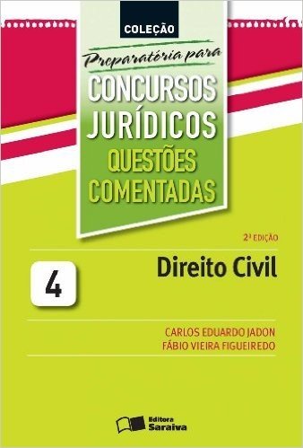 Direito Civil - Volume 4. Coleção Preparatória Para Concursos Jurídicos