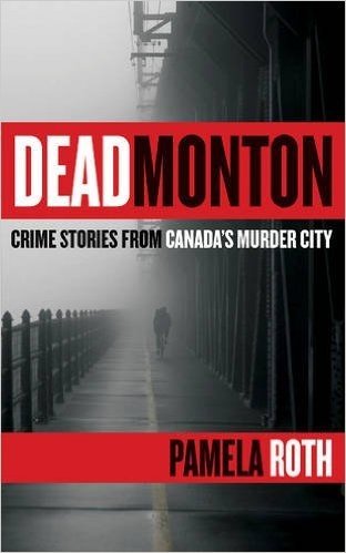 Deadmonton: Crime Stories from Canada's Murder City