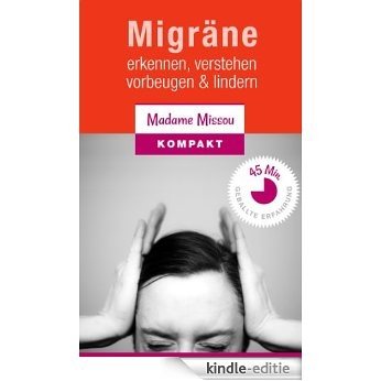 Migräne - Erkennen, verstehen, vorbeugen & lindern. [Kindle-editie] beoordelingen