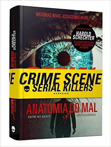 Serial Killers. Anatomia do Mal