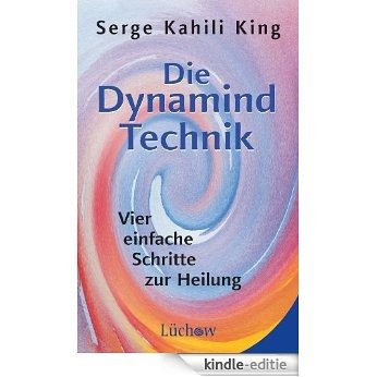Die Dynamind-Technik: Vier einfache Schritte zur Heilung (German Edition) [Kindle-editie] beoordelingen
