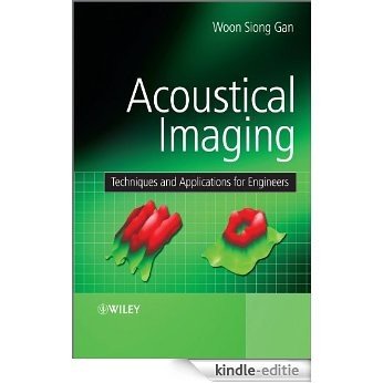 Acoustical Imaging: Techniques and Applications for Engineers [Kindle-editie]