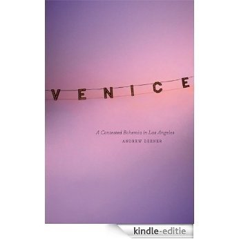 Venice: A Contested Bohemia in Los Angeles [Kindle-editie]