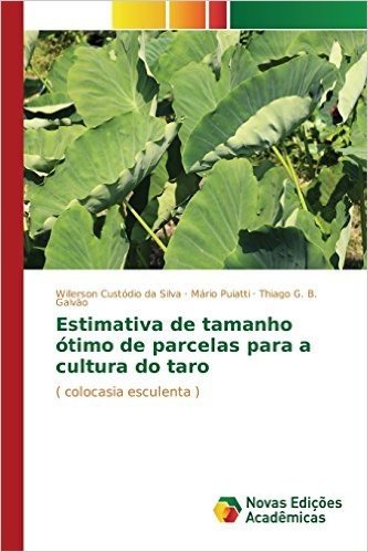 Estimativa de Tamanho Otimo de Parcelas Para a Cultura Do Taro