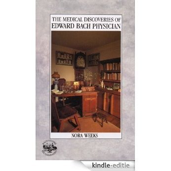 The Medical Discoveries Of Edward Bach Physician [Kindle-editie] beoordelingen