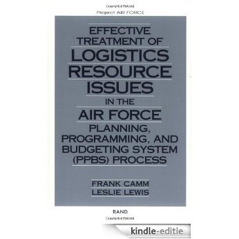 Effective Treatment of Logistics Resource Issues in the Air Force Planning, Programming, and Bugeting System (PPBS) Process [Kindle-editie]