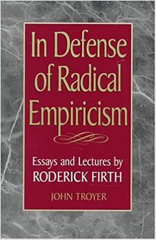 indir In Defense of Radical Empiricism: Essays and Lectures by Roderick Firth (Studies in Epistemology and Cognitive Theory)