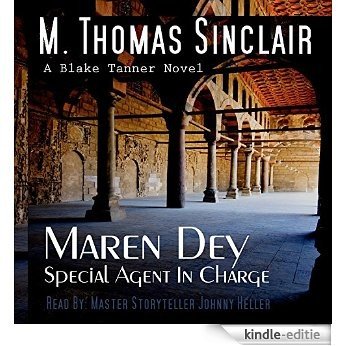 Maren Dey  - A Blake Tanner Novel: Special Agent In Charge (English Edition) [Kindle-editie]