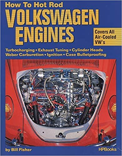 How to Hot Rod Volkswagen Engines: Turbocharging, Exhaust Tuning, Cylinder Heads, Weber Carburetion, Ignition &