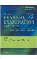 Mosby's Physical Examination Video Series: DVD 5: Ears, Nose, and Throat, Version 2