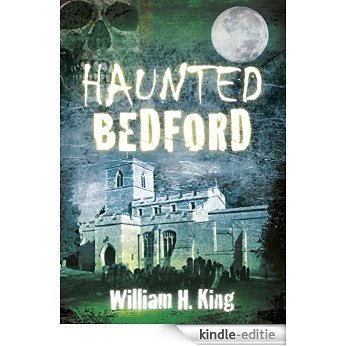Haunted Bedford [Kindle-editie]