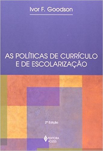As Politicas De Curriculo E De Escolarização