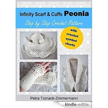 Infinity Scarf & Cuffs PEONIA: Step by Step Crochet Pattern (English Edition) [Kindle-editie]