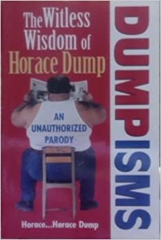 indir isms: The Witless Wisdom of Horace : An Authorized Parody