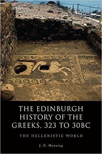 The Edinburgh History of the Greeks, 323 to 30bc: The Hellenistic World