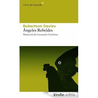 Ángeles rebeldes (Libros del Asteroide) [Kindle-editie]