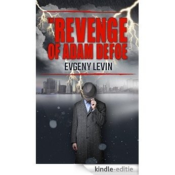 The Revenge of Adam Defoe: Betrayal & Suspense Fiction (Mystery & Crime) (English Edition) [Kindle-editie]