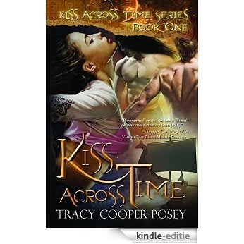 Kiss Across Time: A Vampire Time Travel Menage Romance Novel (Kiss Across Time Series Book 1) (English Edition) [Kindle-editie]