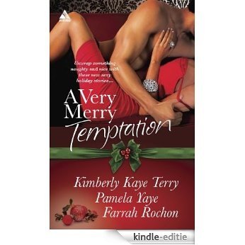 A Very Merry Temptation: 'Twas the Season\Mistletoe in Memphis\Second-Chance Christmas (Harlequin Kimani Arabesque) [Kindle-editie]
