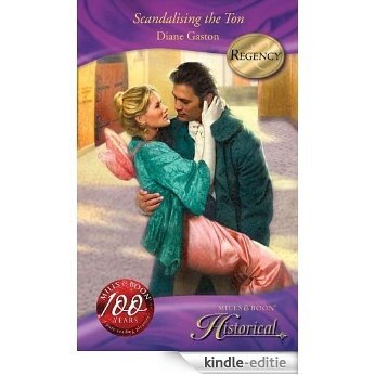 Scandalising the Ton (Mills & Boon Historical) [Kindle-editie]