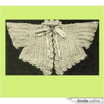 Infant's Crocheted Sacque - Columbia No. 4 [Annotated] (English Edition) [Kindle-editie]
