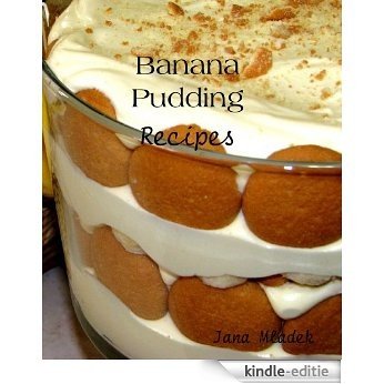 Banana Pudding Recipes (English Edition) [Kindle-editie]