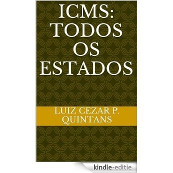 ICMS: Aplicavel a todos os Estados (Portuguese Edition) [Kindle-editie]