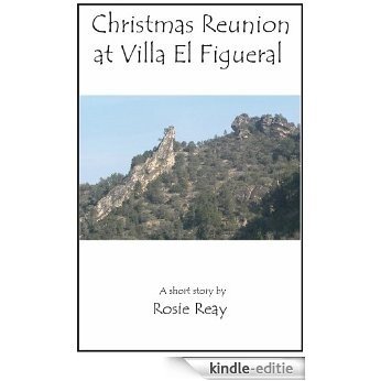 Christman Reunion at Villa El Figueral (English Edition) [Kindle-editie]