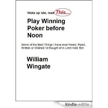 Wake up late, read This ... Play Winning Poker before Noon (English Edition) [Kindle-editie] beoordelingen