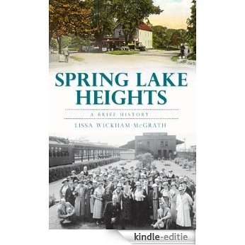 Spring Lake Heights: A Brief History (New Jersey) (The History Press) (English Edition) [Kindle-editie]