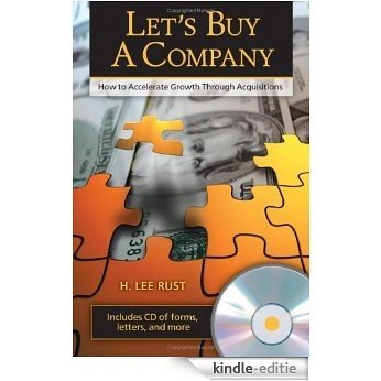 Let's Buy a Company: How to Accelerate Growth Through Acquisitions [Kindle-editie]
