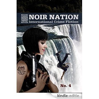 Noir Nation: International Crime Fiction No. 4: International Crime Fiction (English Edition) [Kindle-editie]