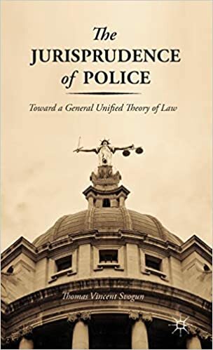 indir The Jurisprudence of Police: Toward a General Unified Theory of Law