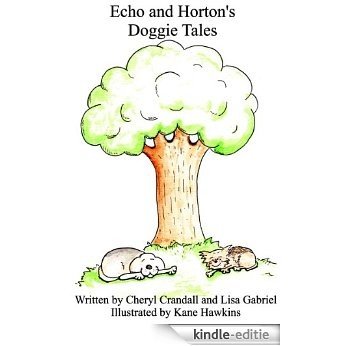 Echo and Horton's Doggie Tales (English Edition) [Kindle-editie]