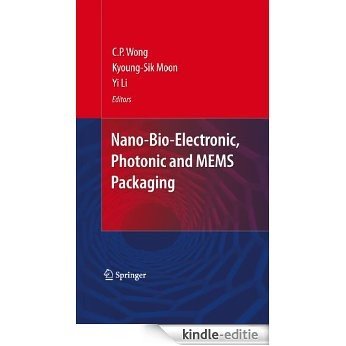 Nano-Bio- Electronic, Photonic and MEMS Packaging [Kindle-editie]